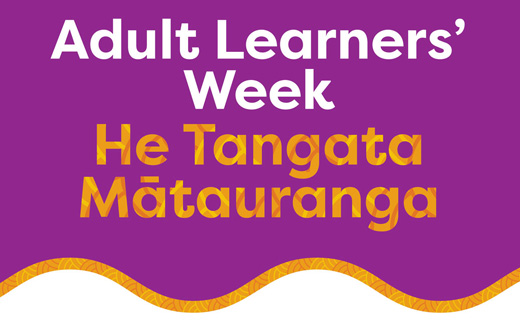 Adult Learners' Week | He Tangata Mātauranga